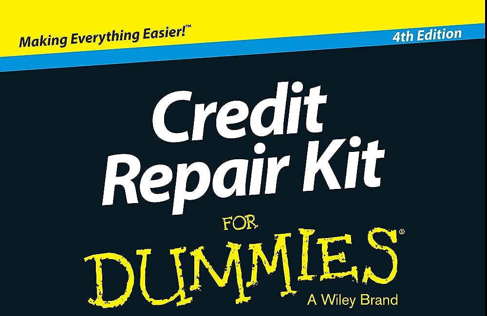 Credit Repair For Dummies