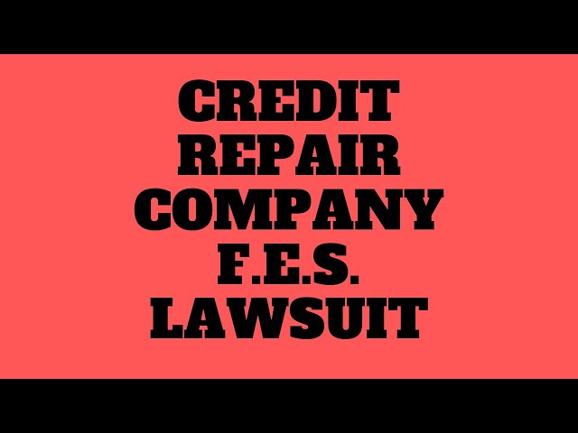 Fes Credit Repair Lawsuit