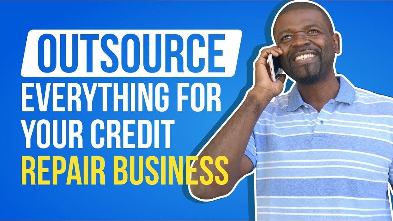 Outsource Credit Repair