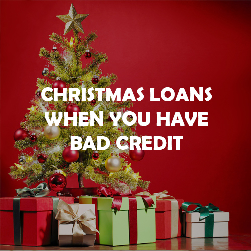 Securing Christmas Loans with Bad Credit