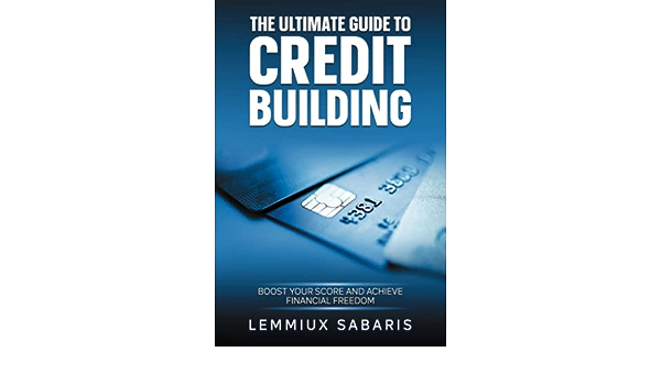 The Credit Hero: Your Guide to Achieving Financial Empowerment