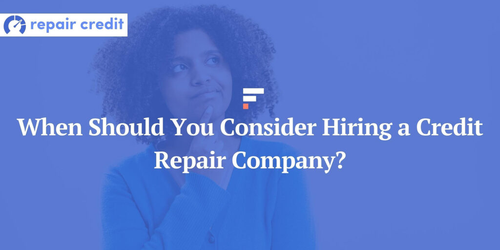 The Pros And Cons Of Hiring A Credit Repair Company