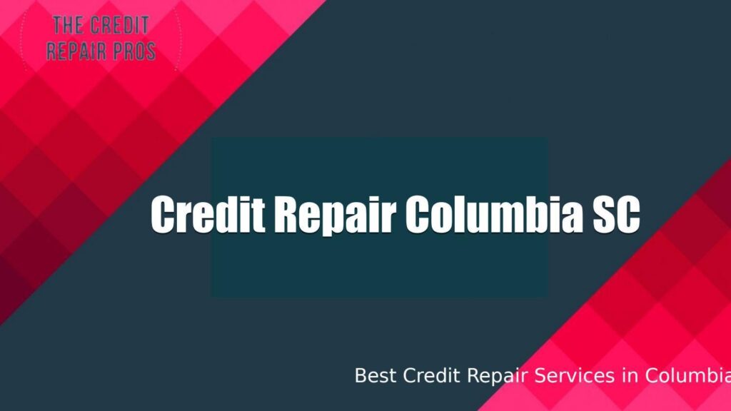 Credit Repair Services Columbia Sc