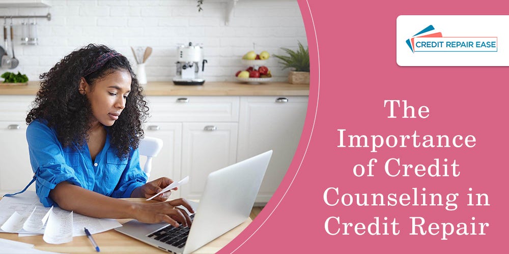 The Role Of Credit Counseling In The Repair Process